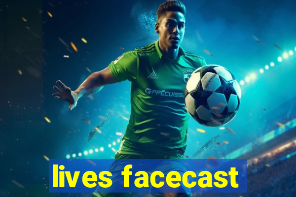 lives facecast